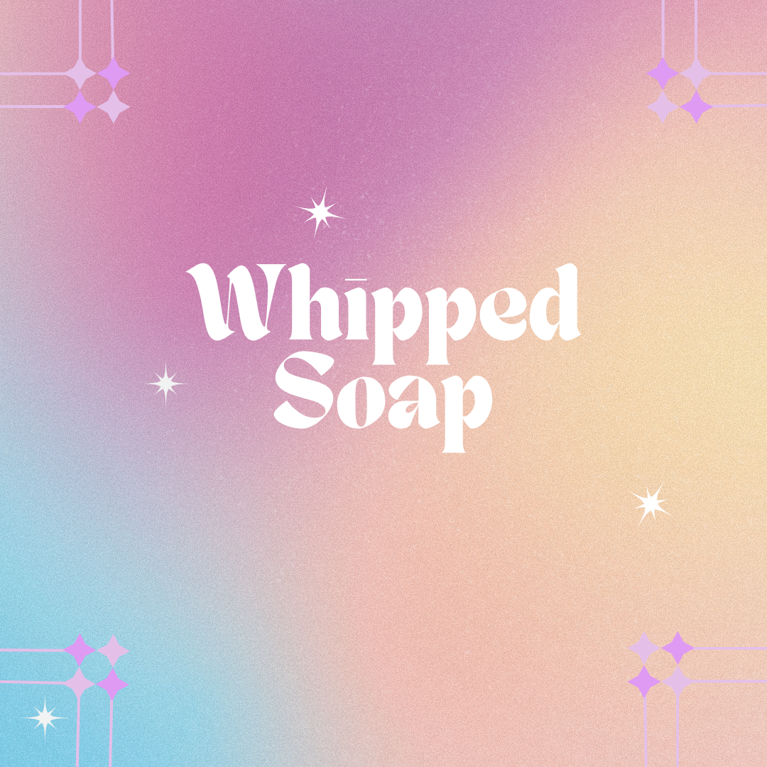 Whipped Soap