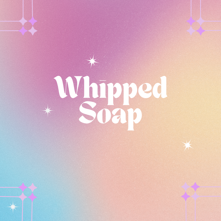 Whipped Soap